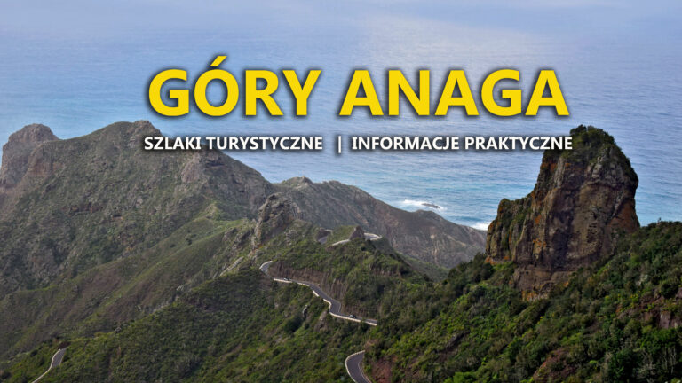 Teneryfa: góry Anaga – najpiękniejsze trekkingi